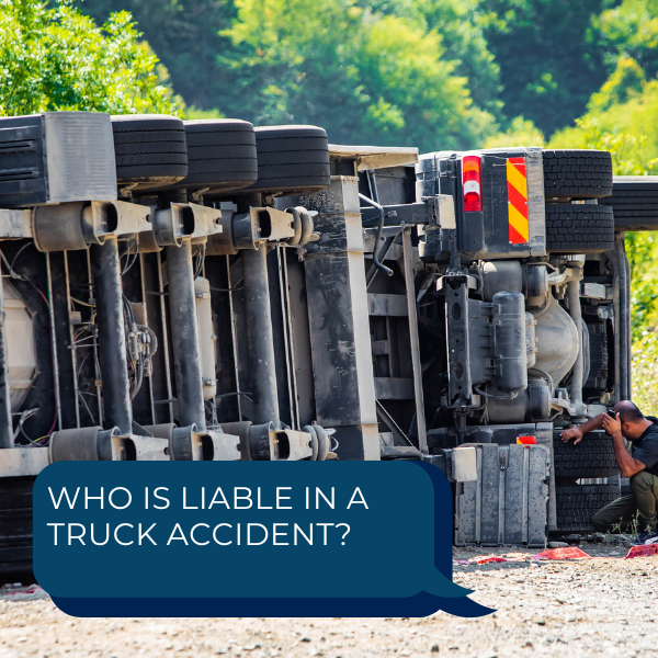 Who Is Liable in a Truck Accident? Geiger Legal Group, LLC